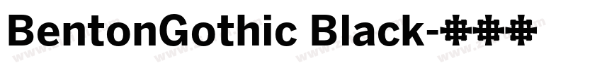 BentonGothic Black字体转换